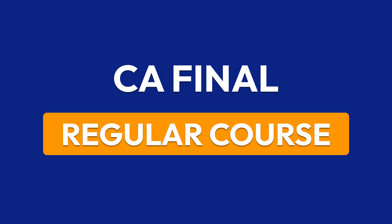 CA Final – Regular